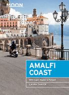 Moon Amalfi Coast (First Edition): With Capri, Naples & Pompeii