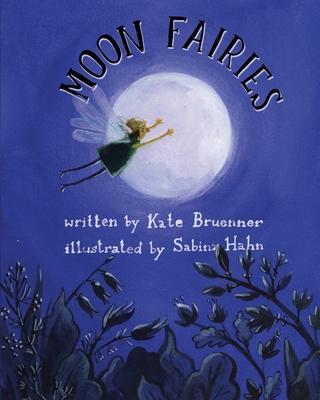 Moon Fairies - Bruenner, Kate