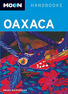 Moon Handbooks Oaxaca - Whipperman, Bruce