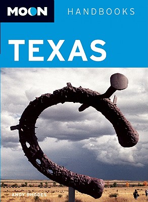 Moon Handbooks Texas - Rhodes, Andy