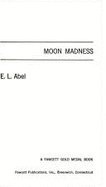 Moon Madness - Abel, Simone, and Abel, E L
