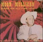 Moon Mullican Sings His All-Time Hits