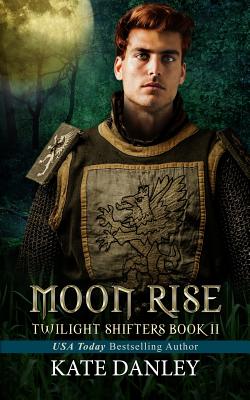 Moon Rise - Danley, Kate