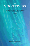 Moon Rivers: A Gaiagraphic Exploration of Earth's Primary Rivers