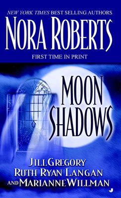 Moon Shadows - Roberts, Nora, and Gregory, Jill, and Ryan Langan, Ruth