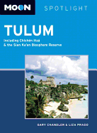 Moon Spotlight Tulum: Including Chichen Itza & the Sian Ka'an Biosphere Reserve