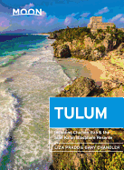Moon Tulum: With Chich?n Itz� & the Sian Ka'an Biosphere Reserve