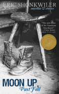 Moon Up, Past Full: Novellas & Stories