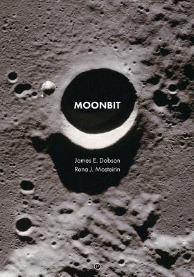 Moonbit - Mosteirin, Rena J, and Dobson, James E