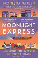 Moonlight Express: Around the World by Night Train