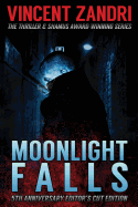 Moonlight Falls: New and Lengthened Editor's Cut Edition