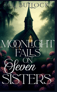 Moonlight Falls on Seven Sisters
