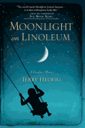 Moonlight on Linoleum: A Daughter's Memoir