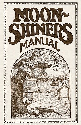 Moonshiners Manual - Barleycorn, Michael