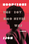 Moonstone: The Boy Who Never Was