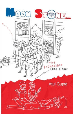 Moonstone The Incredible One Hour - Gupta, Atul
