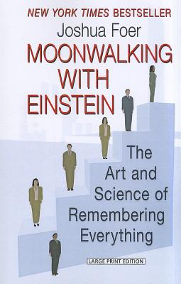 Moonwalking with Einstein - Foer, Joshua