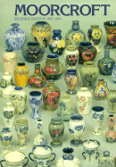 Moorcroft: A Guide to Moorcroft Potterty 1897-1993
