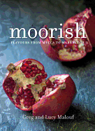 Moorish: Flavours from Mecca to Marrakech