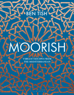 Moorish: Vibrant recipes from the Mediterranean