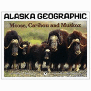 Moose, Caribou and Musk Ox