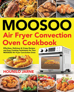 MOOSOO Air Fryer Convection Oven Cookbook