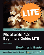 Mootools 1.2 Beginners Guide Lite: Getting Started