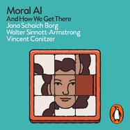 Moral AI: And How We Get There