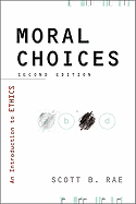 Moral Choices: An Introduction to Ethics