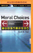 Moral Choices: An Introduction to Ethics