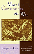 Moral Constraints on War: Principles and Cases