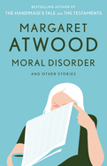 Moral Disorder: And Other Stories