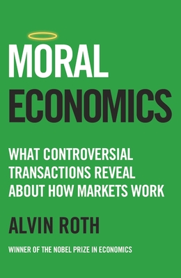 Moral Economics - Roth, Alvin