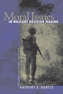 Moral Issues in Military Decision Making: Second Edition, Revised (Revised)