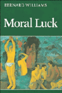 Moral Luck: Philosophical Papers 1973 1980