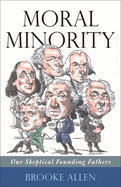 Moral Minority: Our Skeptical Founding Fathers