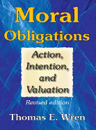 Moral Obligations: Action, Intention, and Valuation