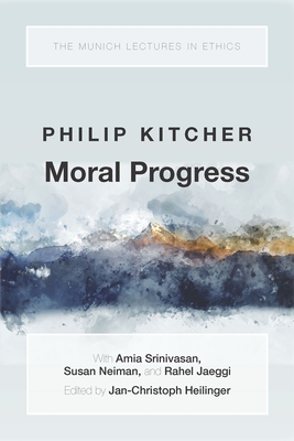 Moral Progress - Kitcher, Philip