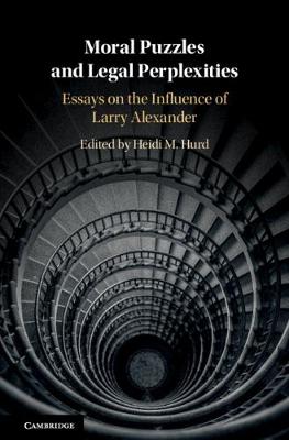 Moral Puzzles and Legal Perplexities - Hurd, Heidi M (Editor)