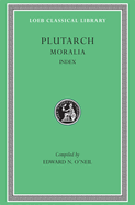 Moralia, Volume XVI: Index
