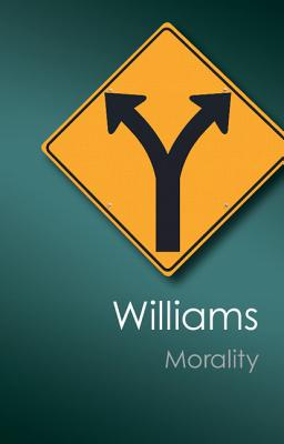 Morality: An Introduction to Ethics - Williams, Bernard