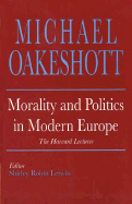 Morality and Politics in Modern Europe: The Harvard Lectures