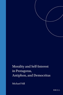 Morality and Self-Interest in Protagoras, Antiphon, and Democritus