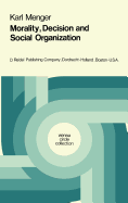Morality, Decision and Social Organization: Toward a Logic of Ethics
