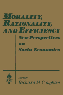 Morality, Rationality and Efficiency: New Perspectives on Socio-economics