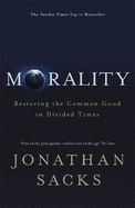 Morality: Restoring the Common Good in Divided Times