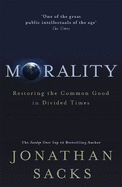 Morality: Restoring the Common Good in Divided Times