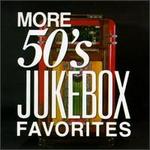 More 50's Jukebox Favorites