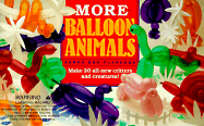 More Balloon Animals - Hsu-Flanders, Aaron