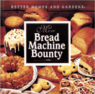 More Bread Machine Bounty